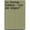 Zu: Thomas Hobbes - "Von der Religion" by Marie-Christin Pollak