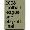 2008 Football League One Play-Off Final by Adam Cornelius Bert