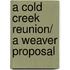 A Cold Creek Reunion/ A Weaver Proposal