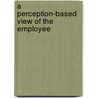 A Perception-Based View of the Employee door Chaiporn Vithessonthi