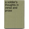 A Soldier's Thoughts in Verse and Prose door Thomas Johnstone