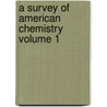 A Survey of American Chemistry Volume 1 door U.S. National Research Council