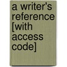 A Writer's Reference [With Access Code] door Nancy Sommers