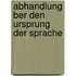 Abhandlung Ber Den Ursprung Der Sprache
