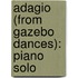 Adagio (from Gazebo Dances): Piano Solo