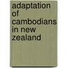 Adaptation of Cambodians in New Zealand by Man Hau Liev