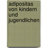 Adipositas von Kindern und Jugendlichen door Ina Rothe