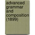 Advanced Grammar And Composition (1899)