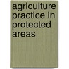 Agriculture Practice in Protected Areas door Azra Alikadic