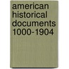 American Historical Documents 1000-1904 by Unknown