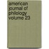 American Journal of Philology Volume 23