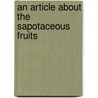 An Article About The Sapotaceous Fruits door P.E.N. Hitchins