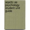 Aqa(B) As Psychology Student Unit Guide door Sue Standring