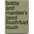 Bobby and Mandee's Good Touch/Bad Touch