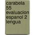 Carabela 55 Evaluacion Espanol 2 Lengua