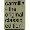 Carmilla - The Original Classic Edition door Joseph Sheridan Le Fanu