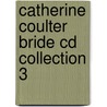 Catherine Coulter Bride Cd Collection 3 door Catherine Coulter
