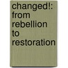 Changed!: From Rebellion To Restoration door Chatman Payne
