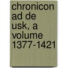 Chronicon Ad de Usk, a Volume 1377-1421 door Satan