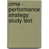 Cima - Performance Strategy: Study Text door Bpp Learning Media
