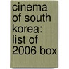 Cinema of South Korea: List of 2006 Box door Books Llc