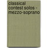 Classical Contest Solos - Mezzo-Soprano door Authors Various