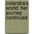 Colandra's World: Her Journey Continued
