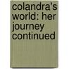 Colandra's World: Her Journey Continued by Janet Smith