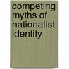 Competing Myths of Nationalist Identity by Kathleen Turner