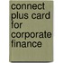 Connect Plus Card for Corporate Finance