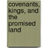 Covenants, Kings, and the Promised Land