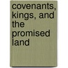 Covenants, Kings, and the Promised Land by Dave Stotts