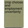 Crop Choices and Employment Uncertainty door Syed Naimul Wadood