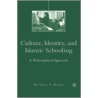 Culture, Religion and Islamic Schooling by Michael S. Merry