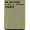 Dk Eyewitness Travel Top 10 New England by Patricia Harris