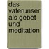 Das Vaterunser als Gebet und Meditation