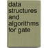 Data Structures and Algorithms for Gate