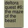 Deltora Quest #6: The Maze of the Beast by Emily Rodda