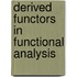 Derived Functors in Functional Analysis