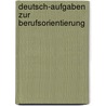 Deutsch-Aufgaben zur Berufsorientierung by Marcus Muller