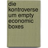 Die Kontroverse um Empty Economic Boxes door Guido Sommer-Binder