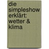 Die Simpleshow Erklärt: Wetter & Klima door Kai Blisch