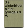 Die Winterbilder Pieter Bruegels d. Ä. door Christian Graf