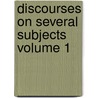 Discourses on Several Subjects Volume 1 door Samuel Seabury
