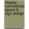 Display, Commercial Space & Sign Design by Japan Display Design Association