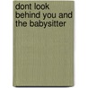 Dont Look Behind You and the Babysitter by Roy Apps