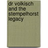 Dr Volkisch and the Stempelhorst Legacy by Leslie Atenstaedt