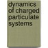 Dynamics Of Charged Particulate Systems