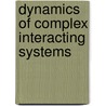 Dynamics of Complex Interacting Systems door Eric Goles