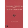 Economic Philosophy Of The 20Th Century door Theo Suranyi-Unger
